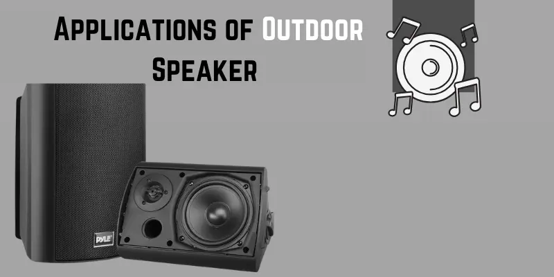 Applications of Outdoor Speaker applications of outdoor speaker