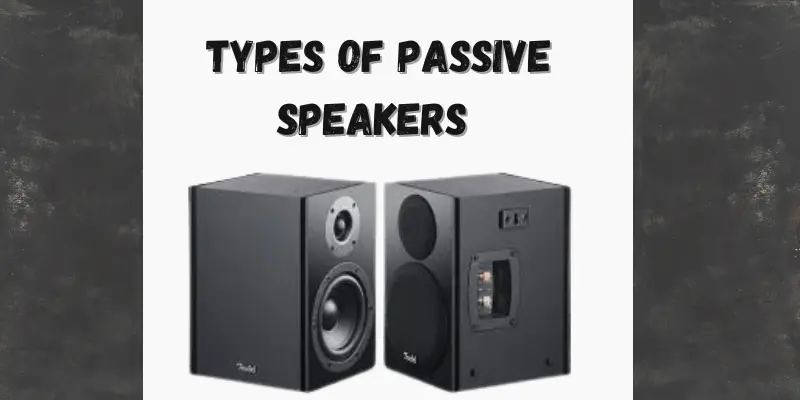 Types of Passive Speakers types of passive speakers