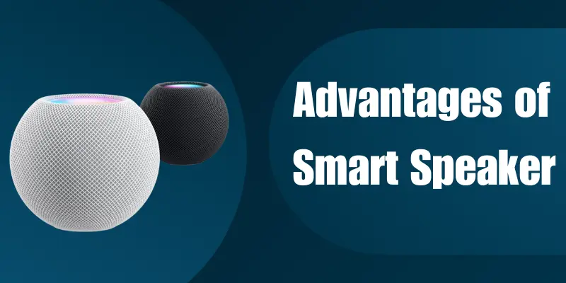 advantages of smart speakers advantages of smart speakers