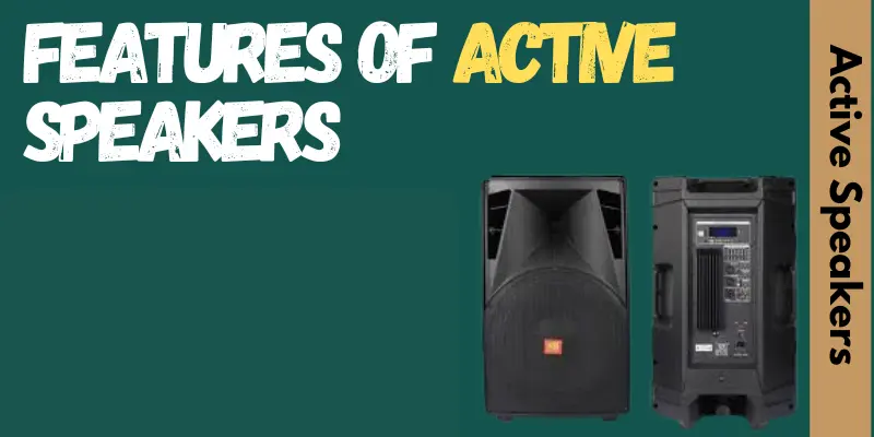 features of active speaker features of active speakers