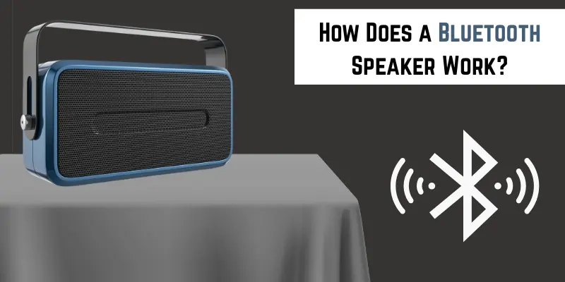 how does a bluetooth speaker work post image how does a bluetooth speaker work